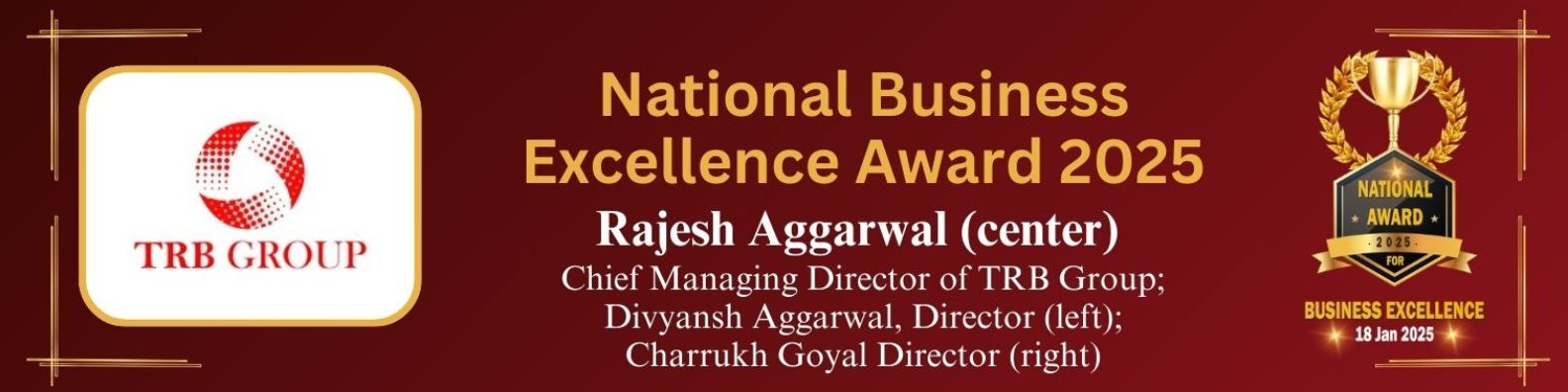 Rajesh Aggarwal, Divyansh Aggarwal, and Charrukh Goyal of TRB Group at National Business Excellence Awards 2025