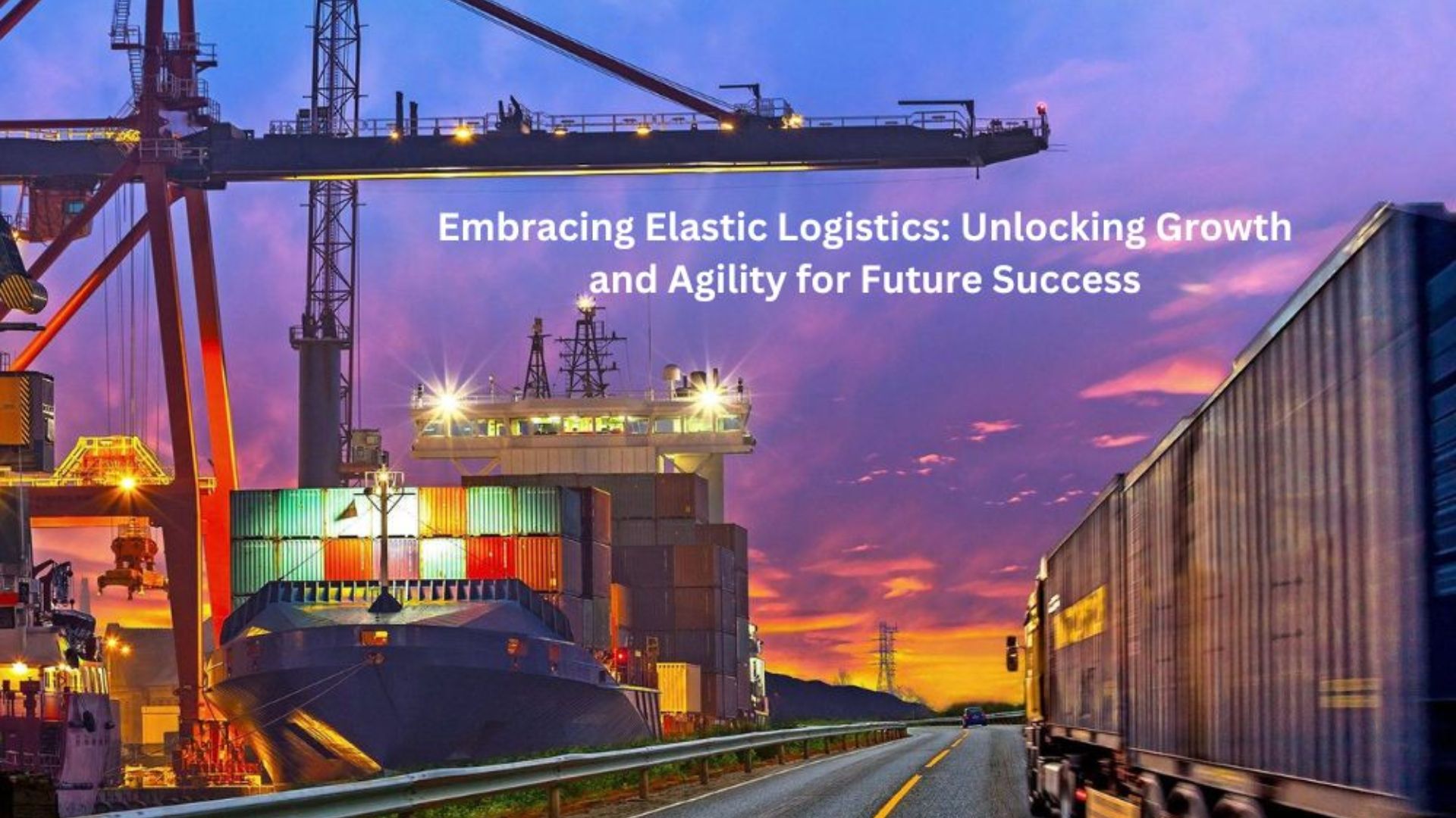 Visual representation of elastic logistics in action, showcasing flexible and scalable supply chain operations.